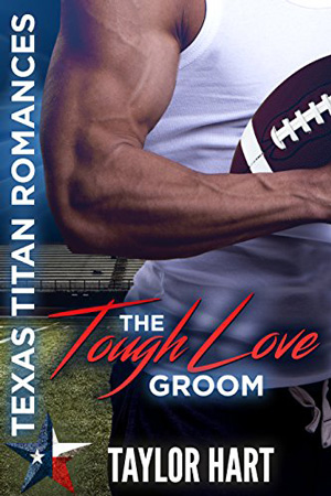 The Tough Love Groom by Taylor Hart
