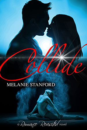 Collide by Melanie Standford