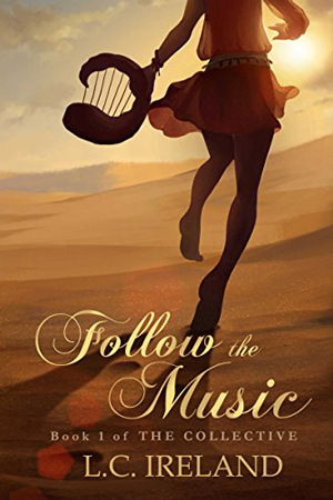 Follow the Music by L.C. Ireland