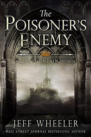 Kingfountain: The Poisoner’s Enemy by Jeff Wheeler