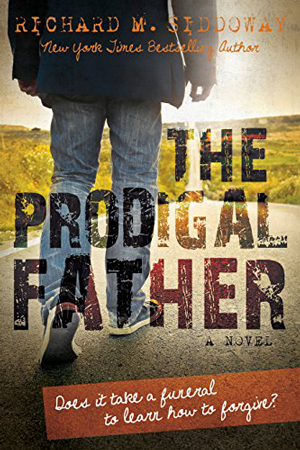 The Prodigal Father by Richard M. Siddoway