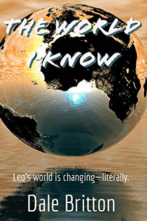 The World I Know by Dale Britton