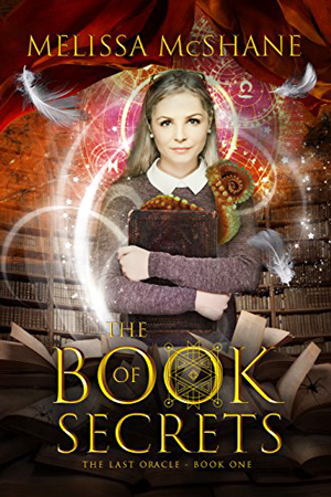 Last Oracle: The Book of Secrets by Melissa McShane