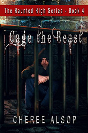Haunted High: Cage the Beast by Cheree Alsop