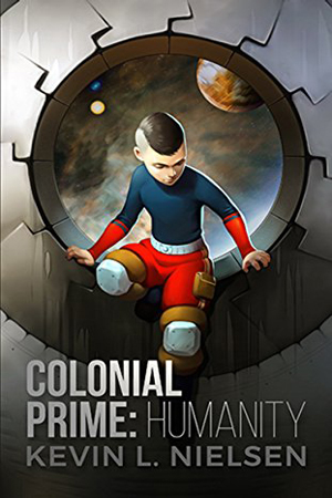 Colonial Prime: Humanity by Kevin L. Nielsen