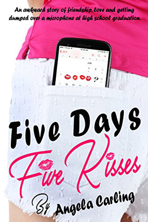 Five Days Five Kisses by Angela Carling