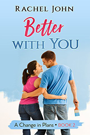 Better With You by Rachel John