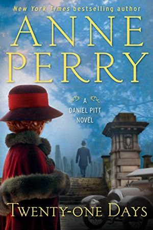 Daniel Pitt: Twenty-One Days by Anne Perry