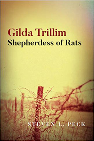 Gilda Trillim: Shepherdess of Rats by Steven L. Peck