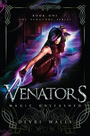 Venators: Magic Unleashed by Devri Walls
