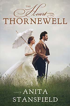 The Heart of Thornewell by Anita Stansfield