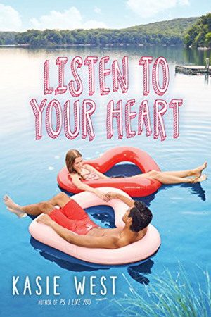 Listen to Your Heart by Kasie West