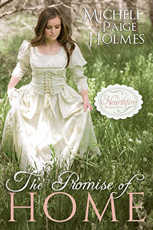 The Promise of Home by Michele Paige Holmes