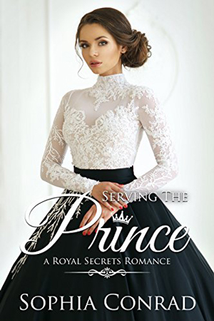 Royal Secrets: Serving the Prince by Lucinda Whitney