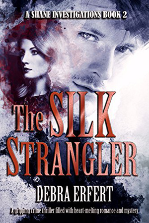 Shane Investigations: The Silk Strangler by Debra Erfert