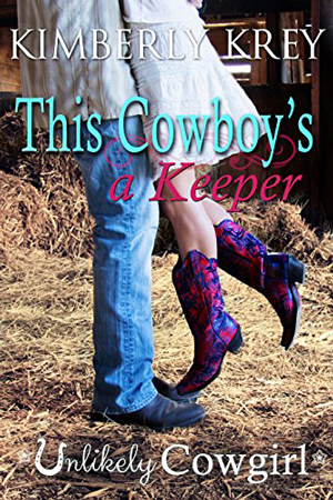 This Cowboy’s a Keeper by Kimberley Krey
