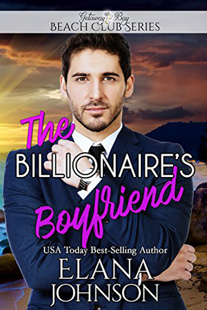 The Billionaire’s Boyfriend by Elana Johnson