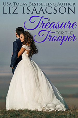 Brush Creek Brides: A Treasure for the Trooper by Liz Isaacson