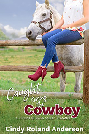 Caught Kissing the Cowboy by Cindy Roland Anderson