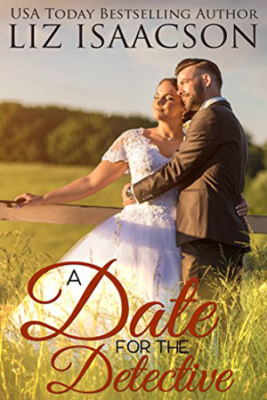 A Date for the Detective by Liz Isaacson