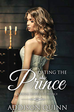 Royal Secrets: Dating the Prince by Lindzee Armstrong