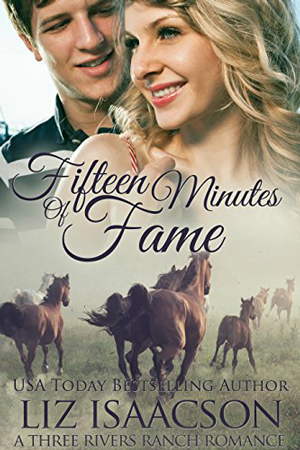 Three Rivers: Fifteen Minutes of Fame by Liz Isaacson