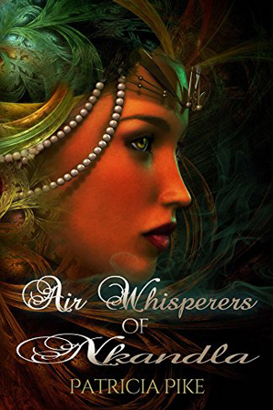 Air Whisperers of Nkandla by Patricia Pike
