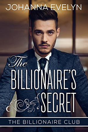 The Billionaire’s Secret by Johanna Evelyn