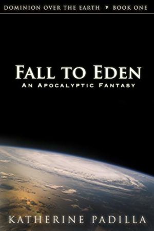 Fall to Eden by Katherine Padilla