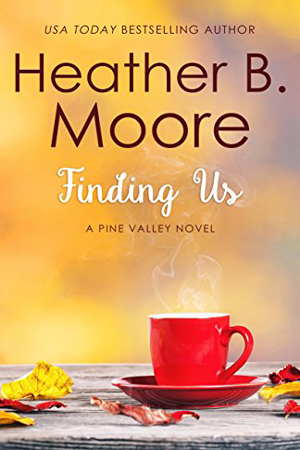 Pine Valley: Finding Us by Heather B. Moore
