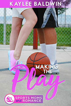 Making the Play by Kaylee Baldwin
