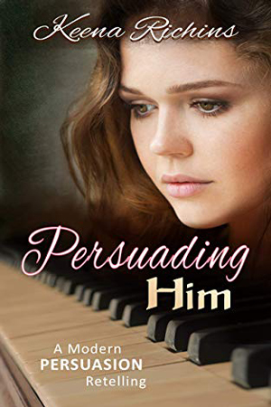 Persuading Him by Keena Richins