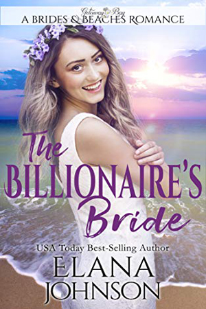 The Billionaire’s Bride by Elana Johnson