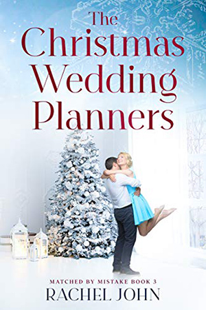 The Christmas Wedding Planners by Rachel John