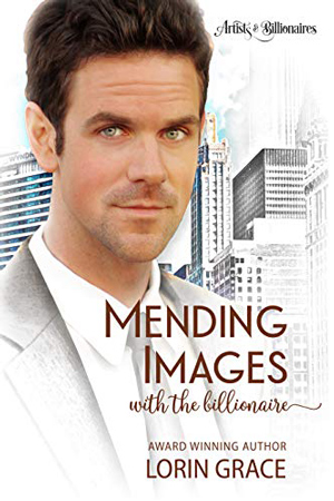Mending Images with the Billionaire by Lorin Grace