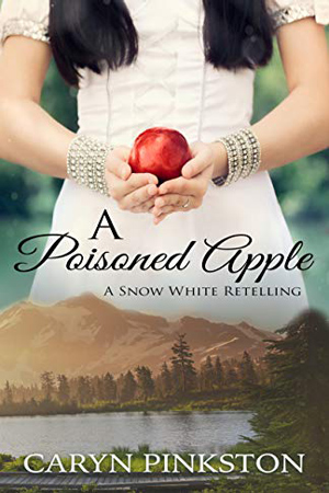 A Poisoned Apple by Caryn Pinkston