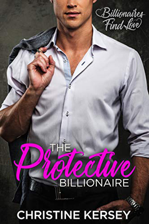 The Protective Billionaire by Christine Kersey