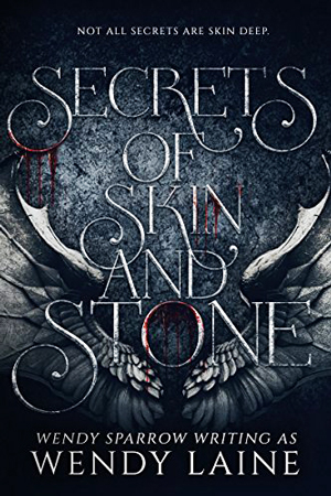 Secrets of Skin and Stone by Wendy Laine