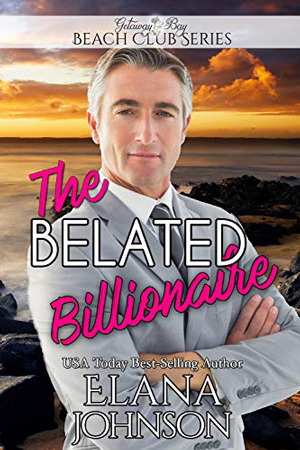 The Belated Billionaire by Elana Johnson