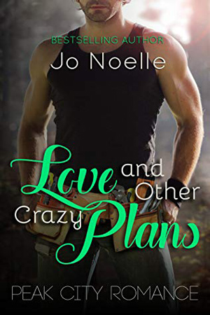 Peak City: Love and Other Crazy Plans by Jo Noelle