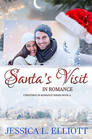 Santa’s Visit in Romance by Jessica L. Elliott