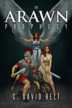 The Arawn Prophecy by C. David Belt