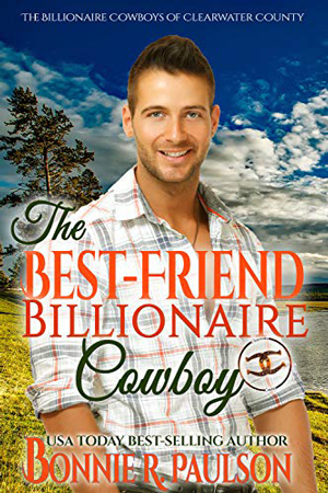 The Best-Friend Billionaire Cowboy by Bonnie R. Paulson