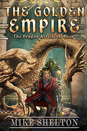 Dragon Artifacts: The Golden Empire by Mike Shelton