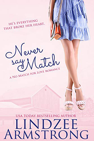 Never Say Match by Lindzee Armstrong