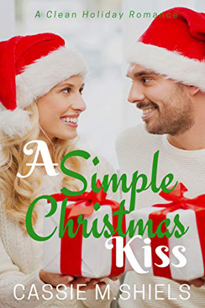 A Simple Christmas Kiss by Cassie M. Shiels