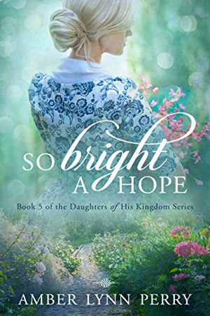 So Bright a Hope by Amber Lynn Perry