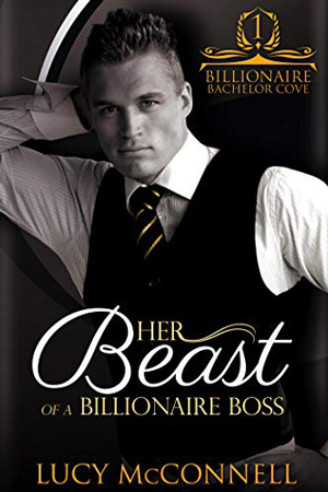 Her Beast of a Billionaire Boss by Lucy McConnell