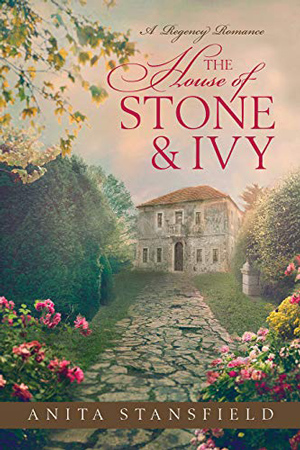 The House of Stone and Ivy by Anita Stansfield