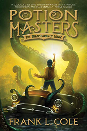 Potion Masters: The Transparency Tonic by Frank L. Cole